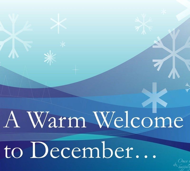 A Warm Welcome to December