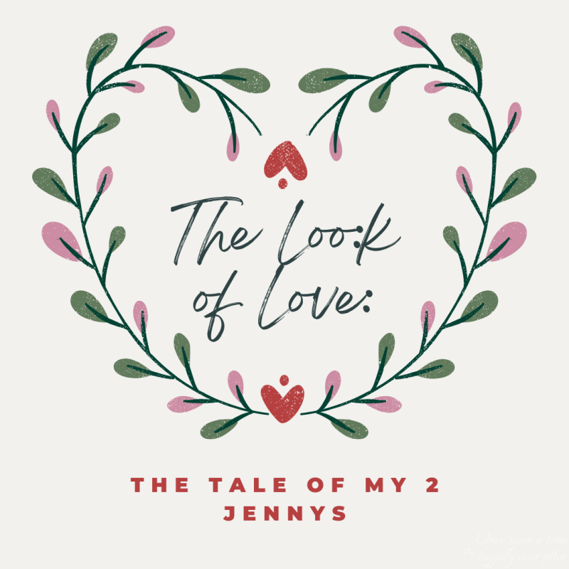 The Look of Love:  The Tale of My Two Jennys