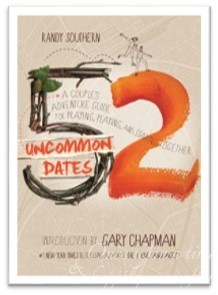 Title Talk:  52 Uncommon Dates: A Couple’s Adventure Guide for Praying, Playing, and Staying Together