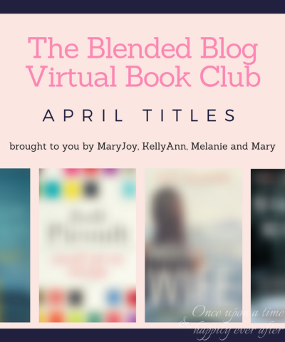 The Blended Blog Reads:  April Titles