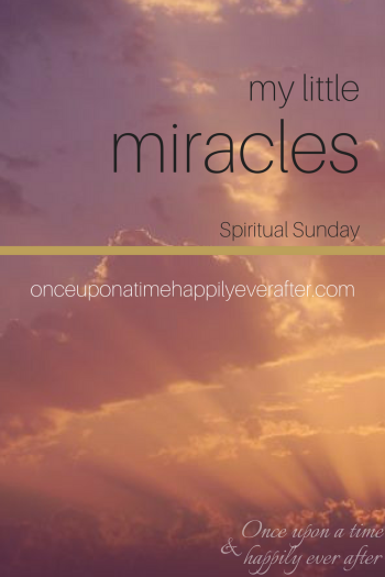 Spiritual Sunday: My Little Miracles 3.26.17