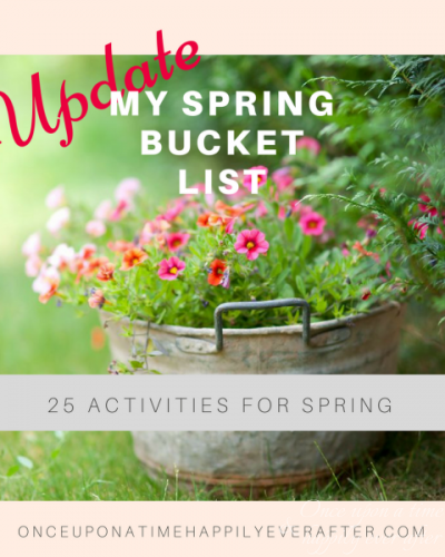 My Spring Bucket List:  Final Progress Report, 5.29.2017