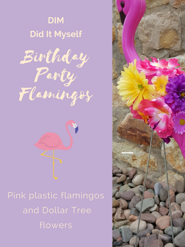 DIM, Did It Myself:  Birthday Party Flamingos