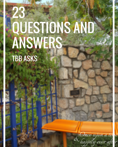 23 Questions and My Answers:  TBB Asks