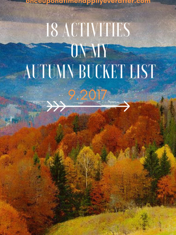 18 Activities On My Autumn Bucket List, 9.2017