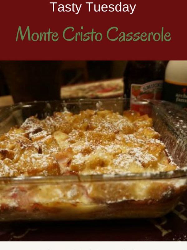 Tasty Tuesday:  Monte Cristo Casserole