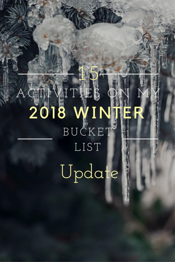 15 Activities on My 2018 Winter Bucket List: Update, 01.21.2018