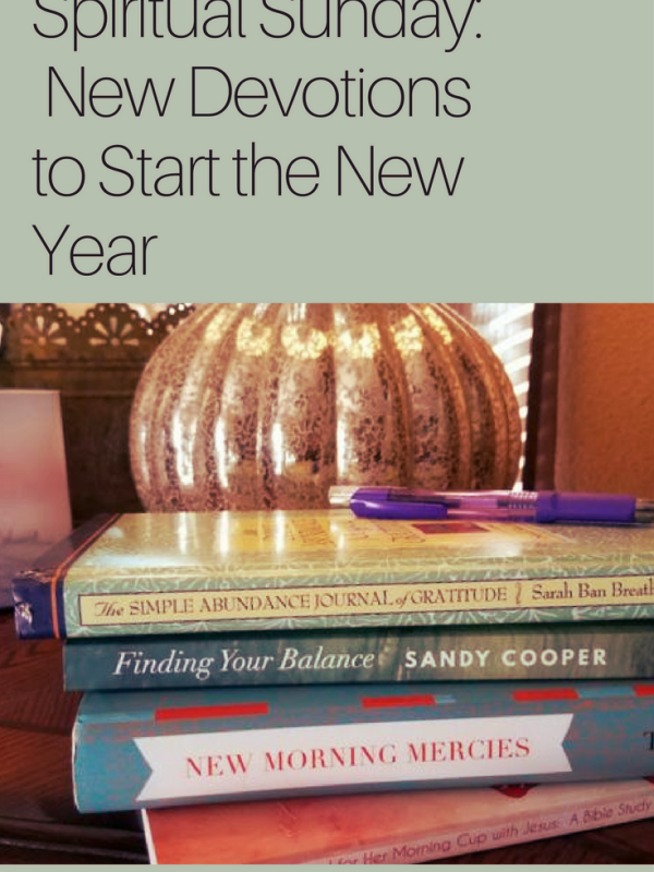 Spiritual Sunday:  New Devotions to Start the New Year