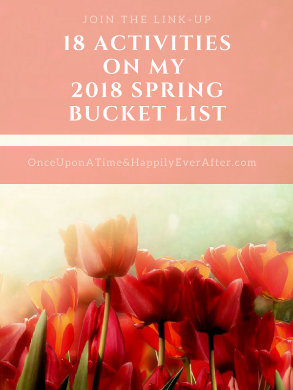 18 Activities on My 2018 Spring Bucket List