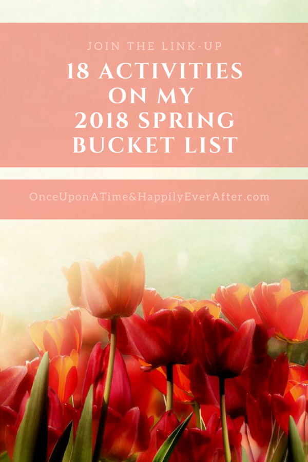 18 Activities On My 2018 Spring Bucket List