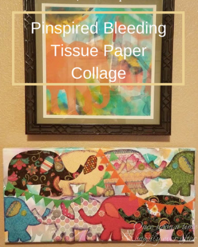 DIM, Did It Myself: Pinspired Bleeding Tissue Paper Collage