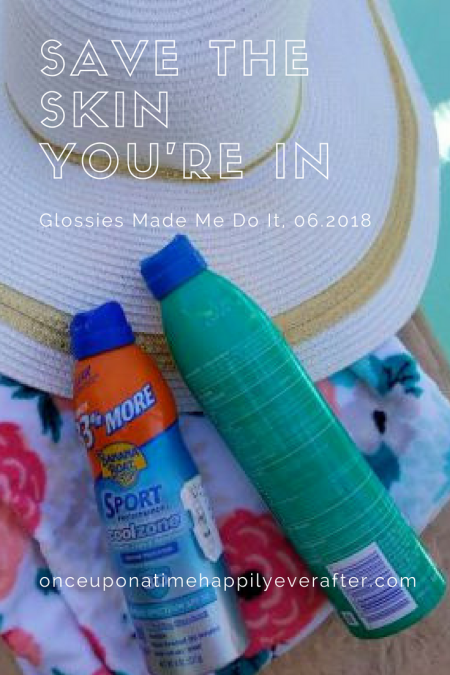 Save the Skin You're In: Glossies Made Me Do It, 06.2018