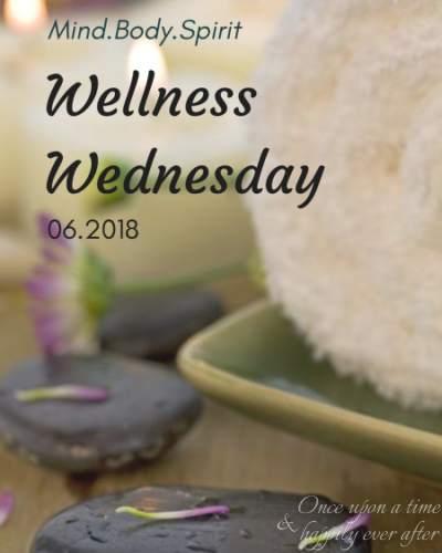 Wellness Wednesday, 06.2018:  Goals Update & Mental Health Care Tips