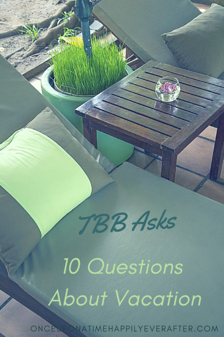 10 Questions About Vacation: TBB Asks