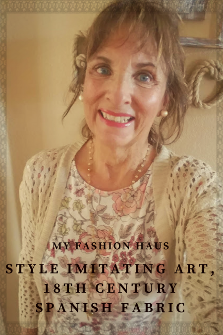 My Fashion Haus: Style Imitating Art, 18th Century Spanish Fabric