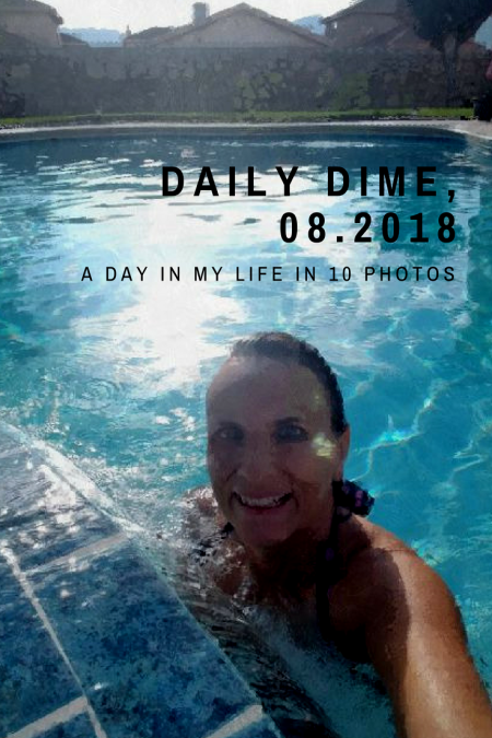 Daily Dime, 08.2018: A Day in My Life in 10 Photos