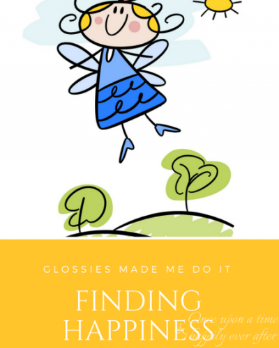 Finding Happiness:  Glossies Made Me Do It, 08.2018