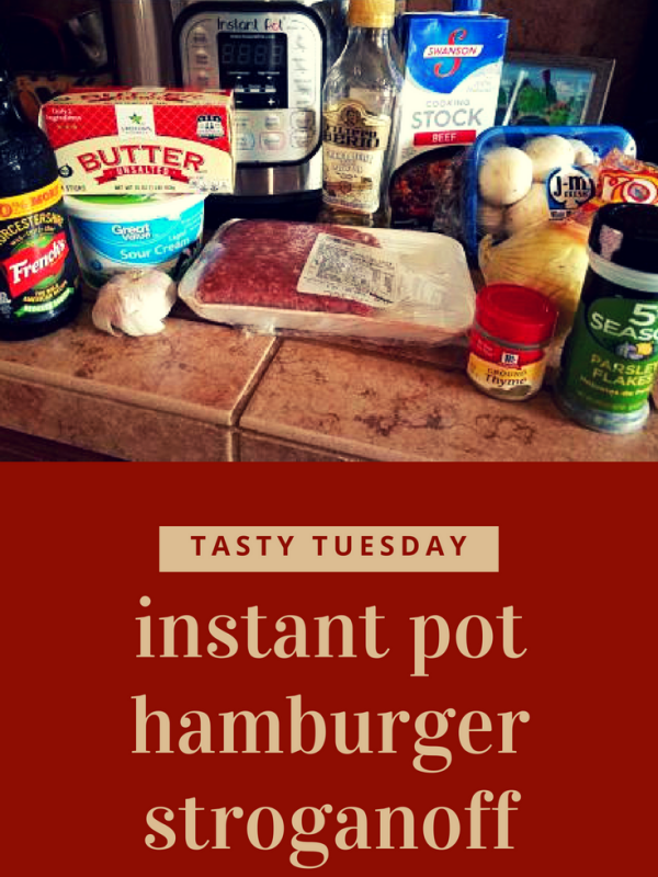 Tasty Tuesday:  Instant Pot Hamburger Stroganoff