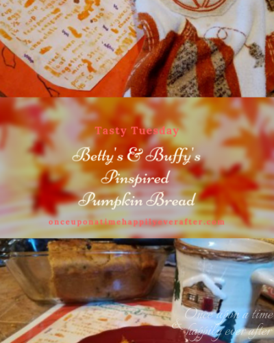 Tasty Tuesday:  Betty’s & Buffy’s Pinspired Pumpkin Bread
