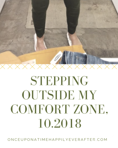 Stepping Outside My Comfort Zone, 10.2018