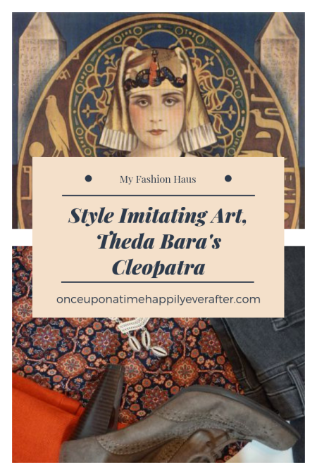 My Fashion Haus: Style Imitating Art, Theda Bara's Cleopatra