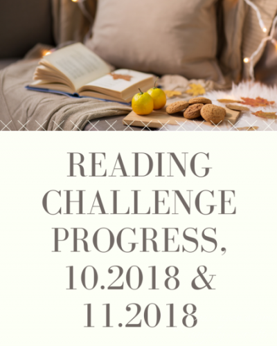Reading Challenge Progress, 10.2018 & 11.2018:  A Double Feature