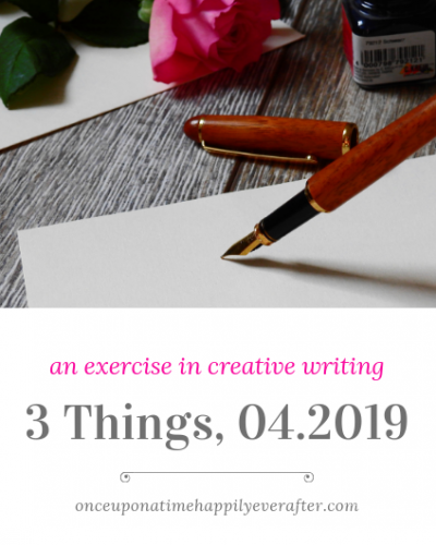 Write with Me:  3 Things, 04.2019