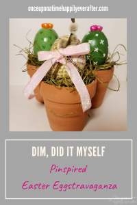 DIM, Did It Myself: Pinspired Easter Eggstravaganza