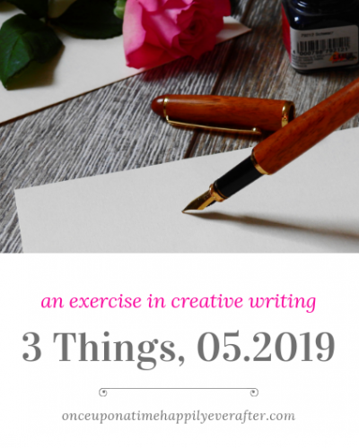 Write with Me:  3 Things, 05.2019