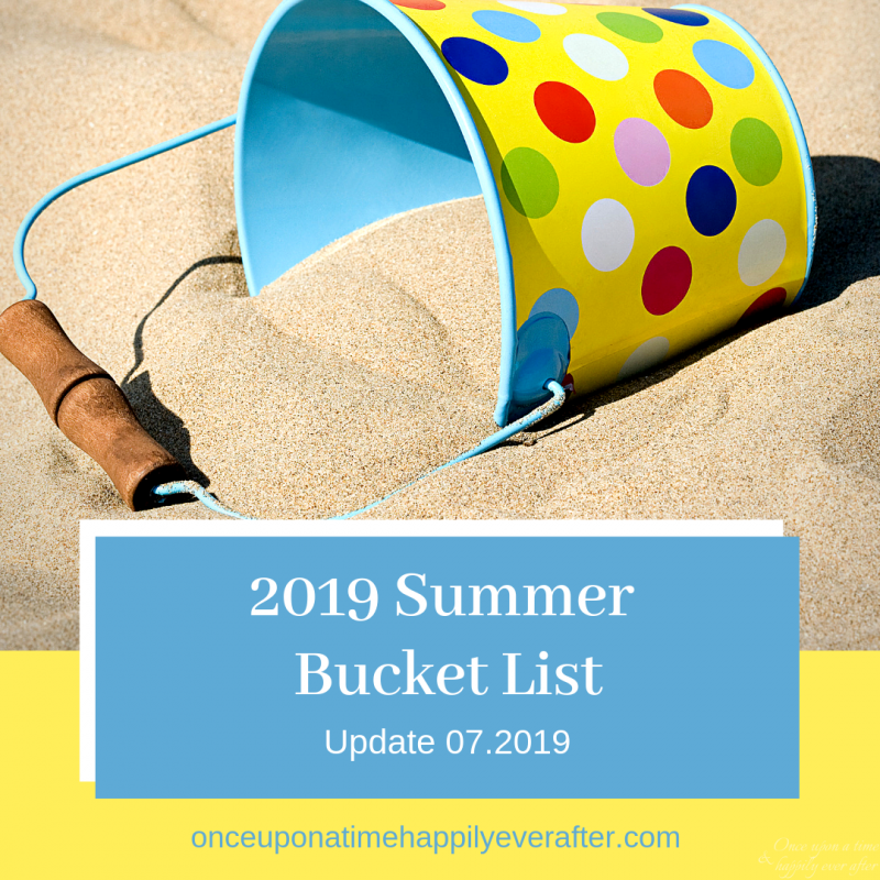 My Summer Bucket List, Update 07.2019