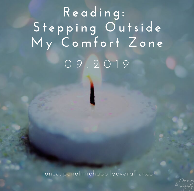 Reading:  Stepping Outside My Comfort Zone, 09.2019