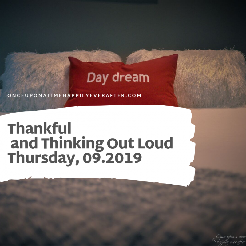 Naps:  Thankful and Thinking Out Loud Thursday, 09.2019