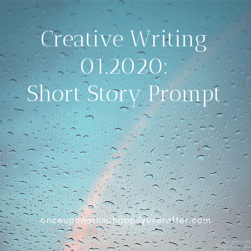 Creative Writing 01.2020: Short Story Prompt