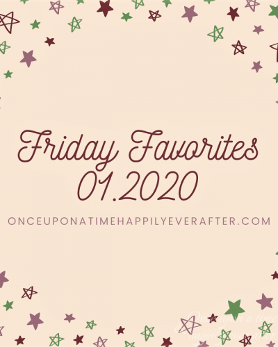 Friday Favorites 01.2020