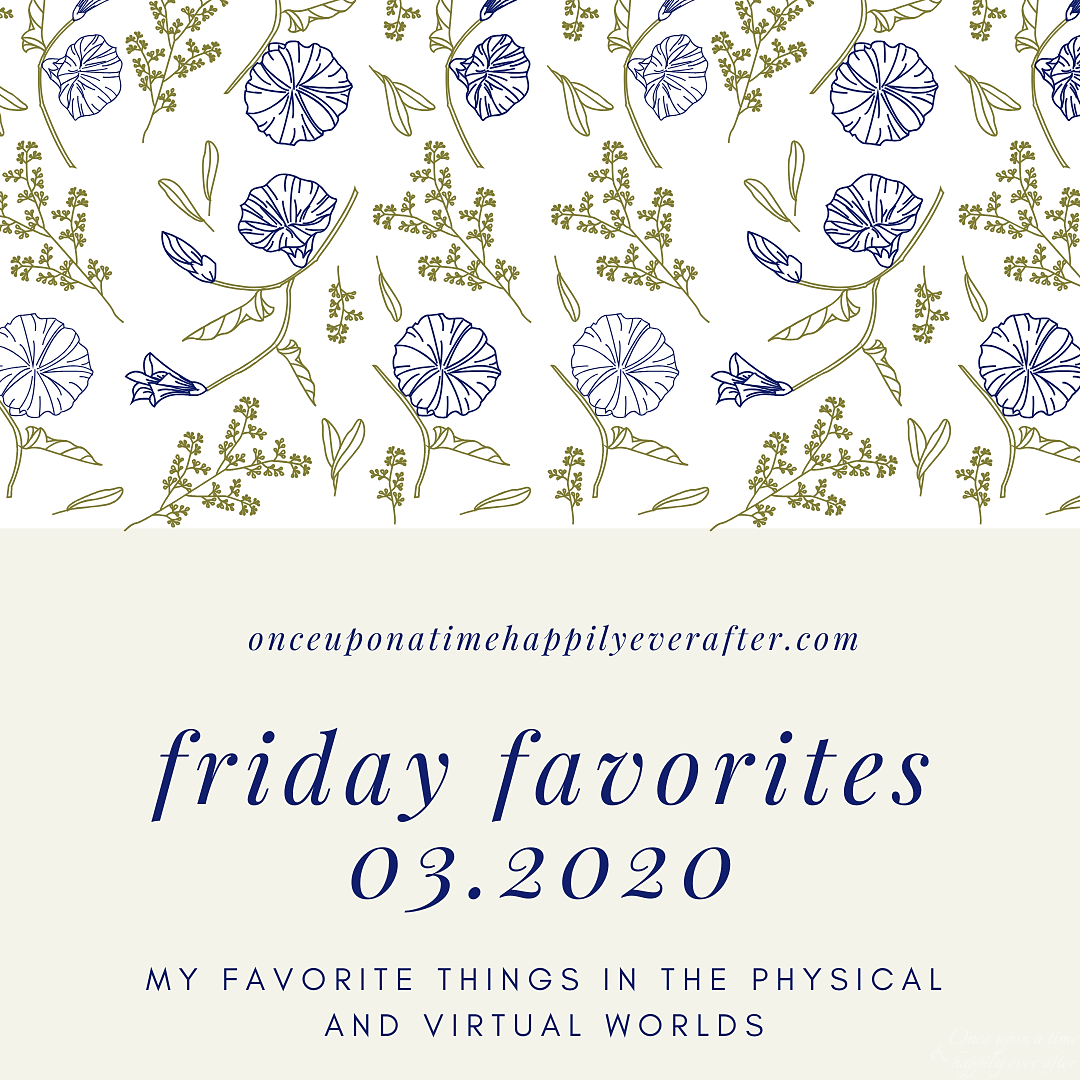 Friday Favorites 03.2020