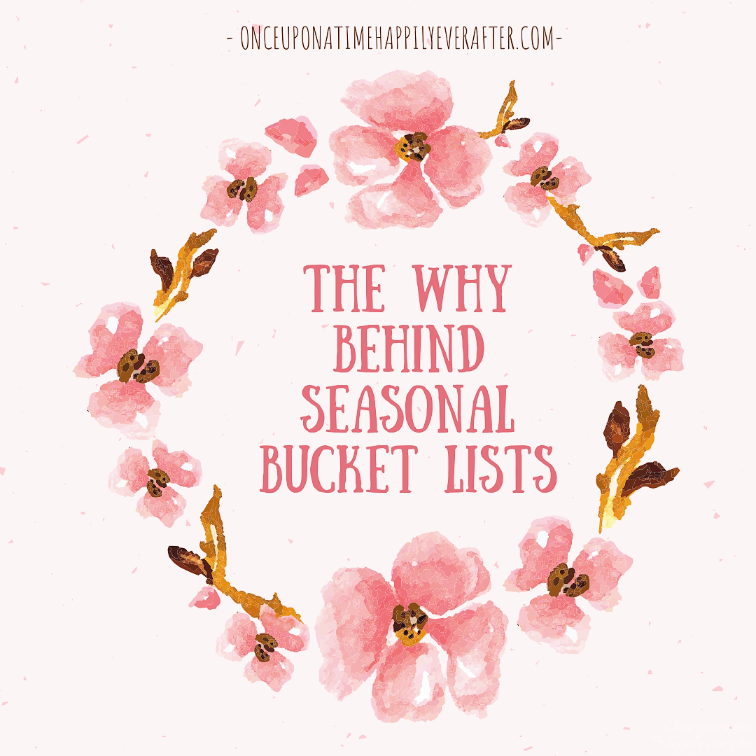 The Why Behind Creating Seasonal Bucket Lists