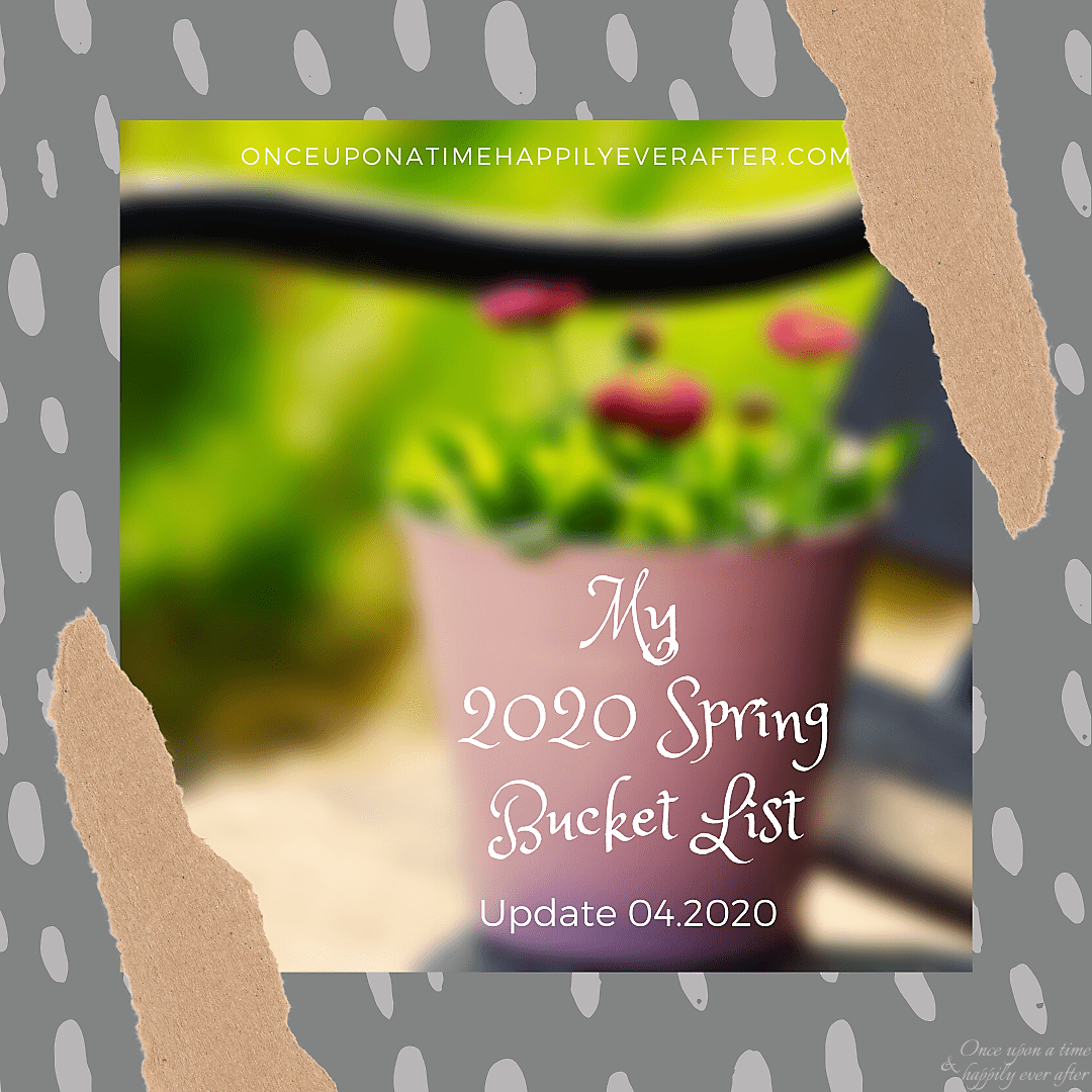 2020 Spring Bucket List: Update 04.2020