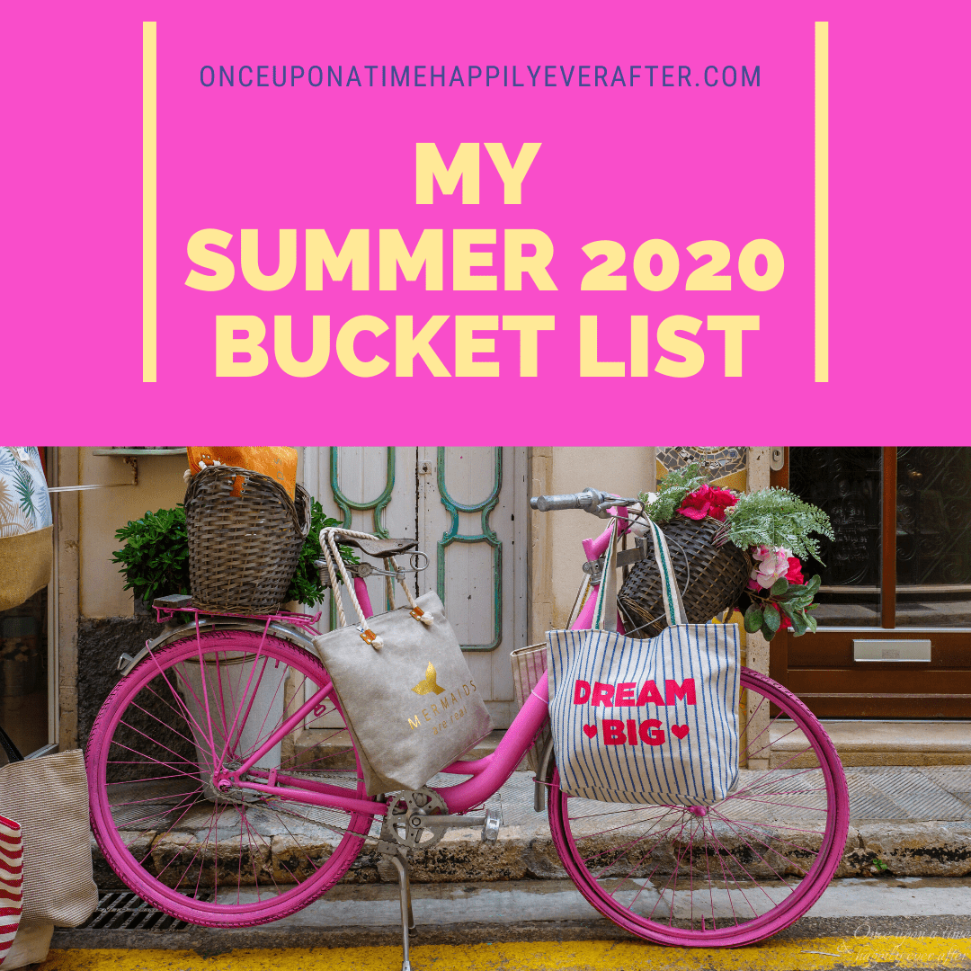 My 2020 Summer Bucket List