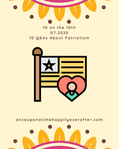 10 on the 10th 07.2020: Patriotism