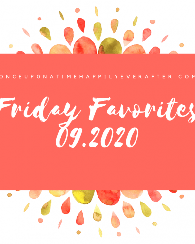 Friday Favorites 09.2020