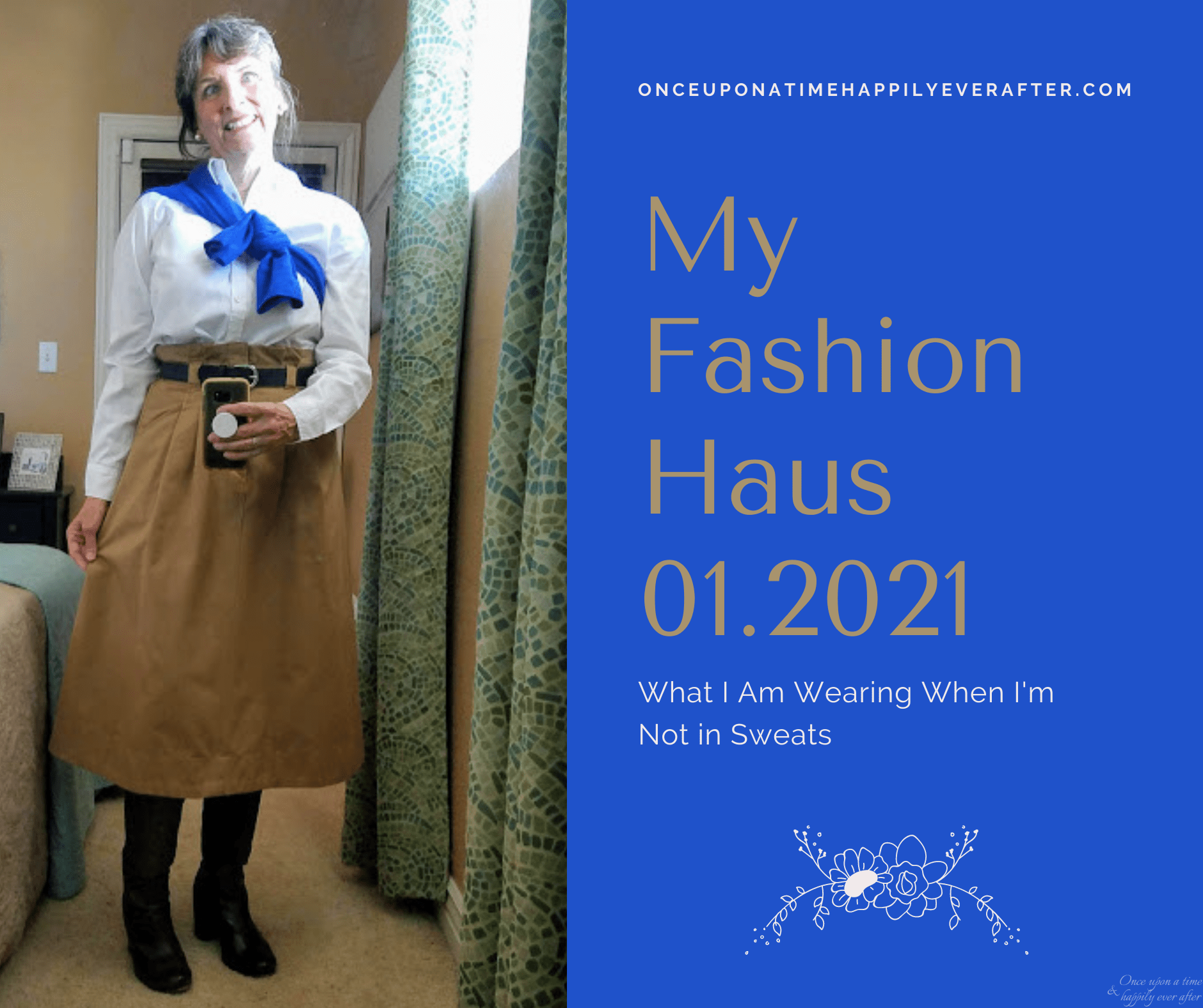 My Fashion Haus 01.2021: What I'm Wearing When I'm Not in Sweats