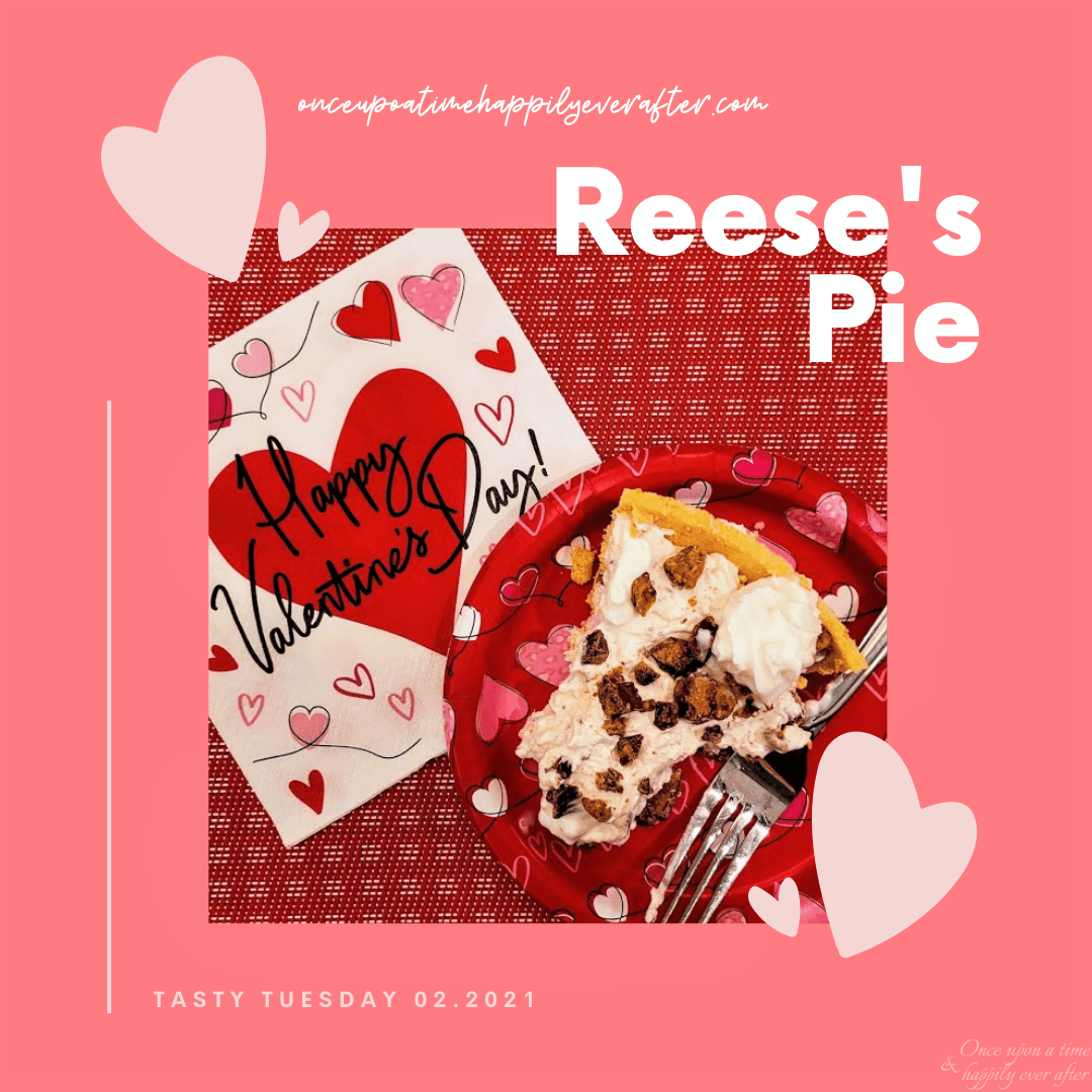 Quick & Easy Reese's Pie: Tasty Tuesday 02.2021