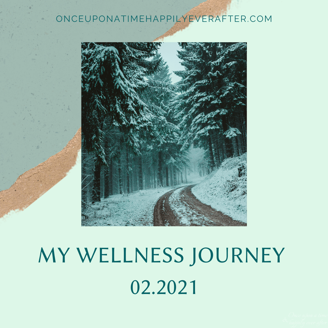My Wellness Journey 02.2021