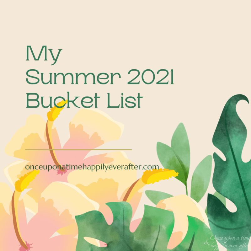 My Summer 2021 Bucket List
