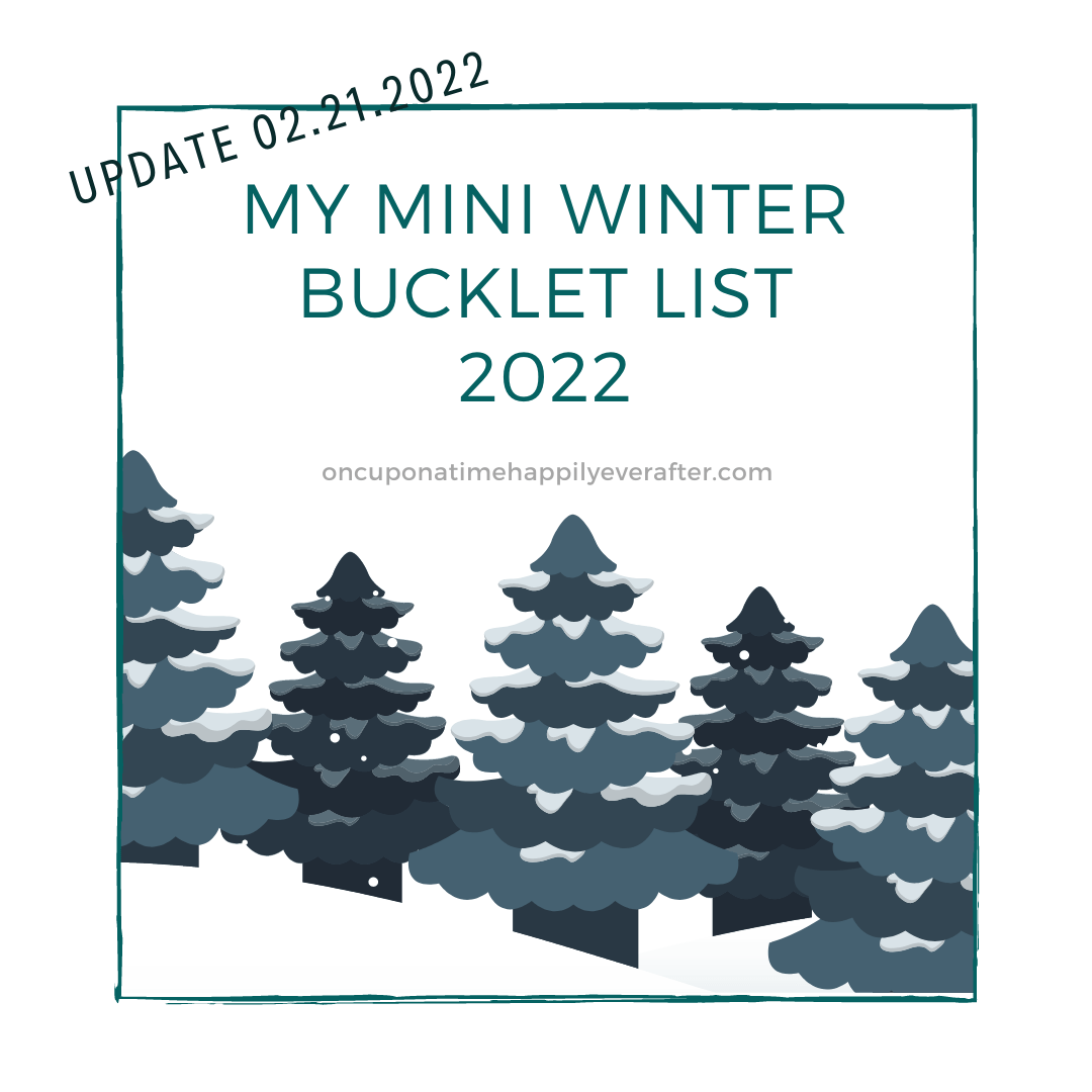 Update 02.21.2022: My Mini Winter Bucket List
