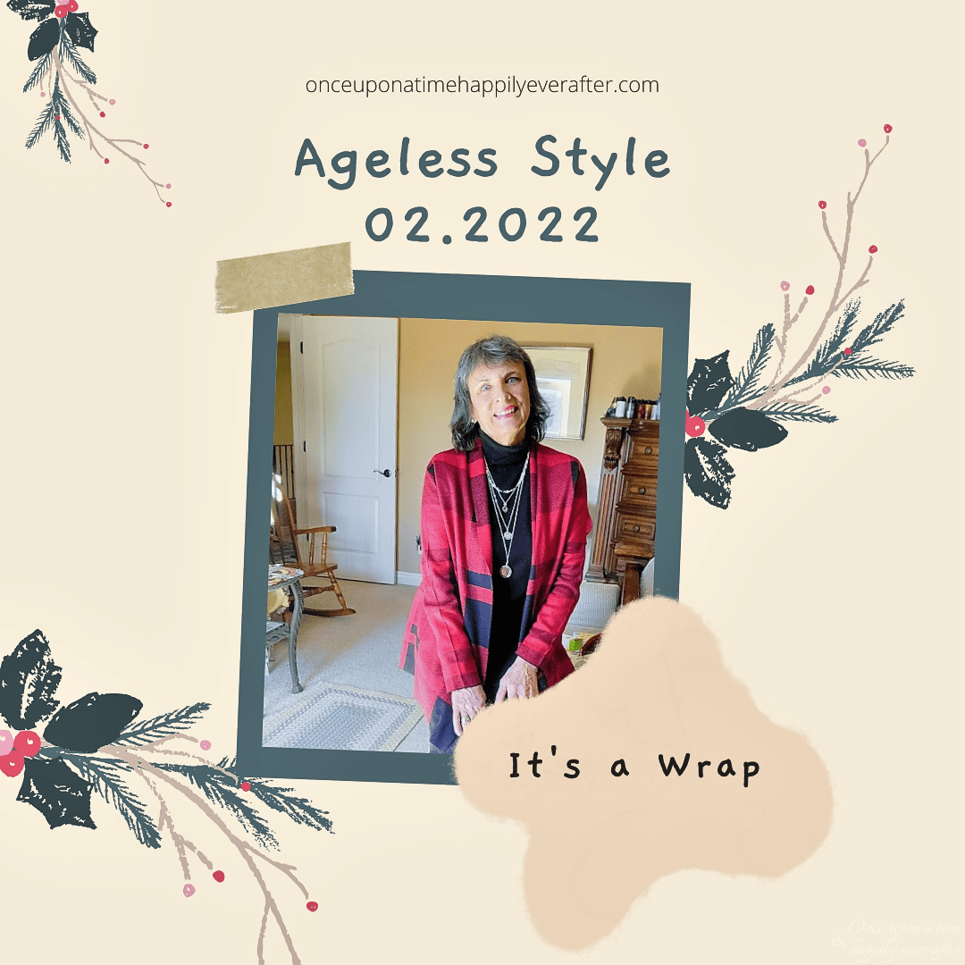Ageless Style 02.2022: It's a Wrap