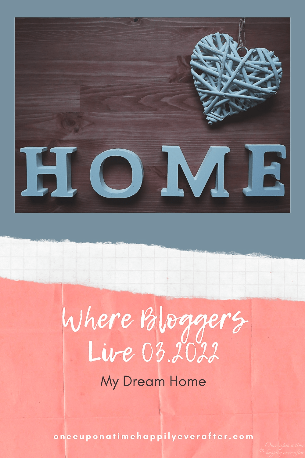 Where Bloggers Live 03.2022: My Dream Home