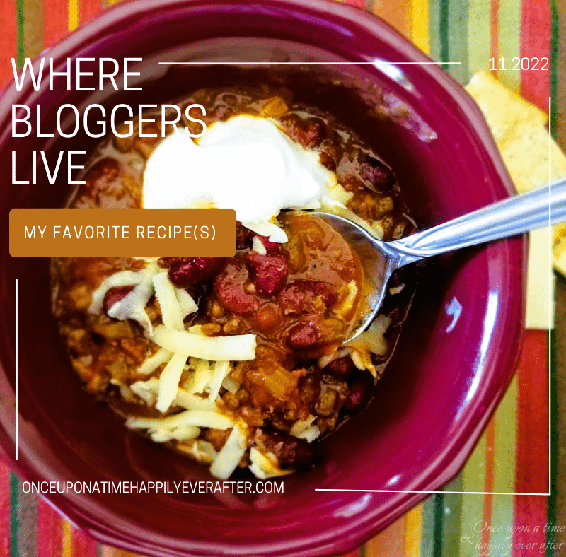 Where Bloggers Live 11.2022:  My Favorite Recipe(s)