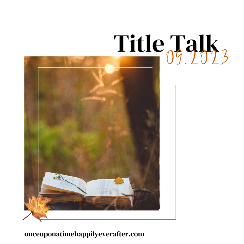 Title Talk 09.2023:  What’s on My Bookshelf