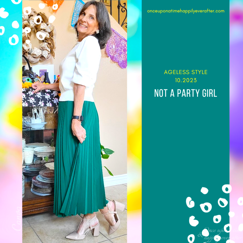 Ageless Style 10.2023:  Not A Party Girl
